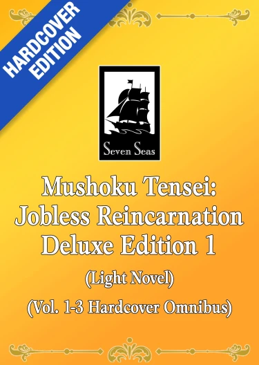 Mushoku Tensei: Jobless Reincarnation Deluxe Hardcovers